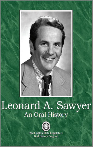 Leonard A. Sawyer Oral History Publications (available only at the Leg. Gift Center)