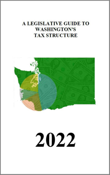 A Legislative Guide to Washington State’s Tax Structure 2022