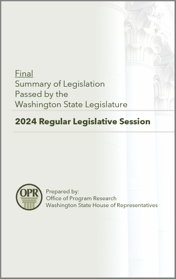 Final Summary of Legislation Passed by the WA State Legislature 2024